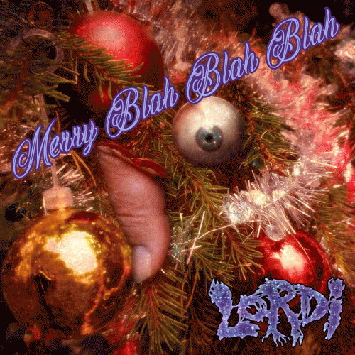 Lordi : Merry Blah Blah Blah